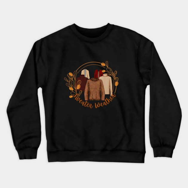 Sweater Weather Crewneck Sweatshirt by Girl Were You Alone Podcast